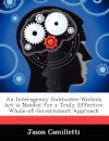 An Interagency Goldwater-Nichols Act is Needed for a Truly Effective Whole-of-Government Approach