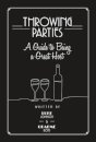 Throwing Parties: A Guide to Being a Great Host