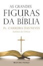 As Grandes Figuras Da Bíblia