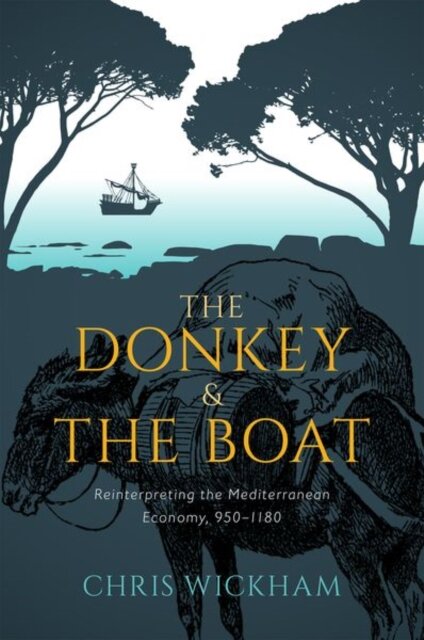 The donkey and the boat : reinterpreting the Mediterranean economy 950-1180