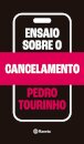 Ensaio Sobre O Cancelamento