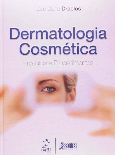 Dermatologia Cosmética Produtos E Procedimentos