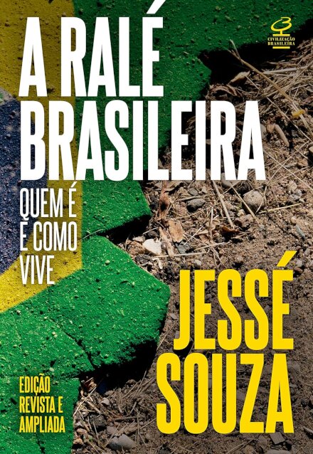A Ralé Brasileira: Quem É E Como Vive