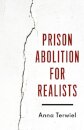 Prison Abolition for Realists