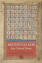 Medievalism: Key Critical Terms