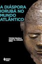A Diáspora Iorubá No Mundo Atlântico