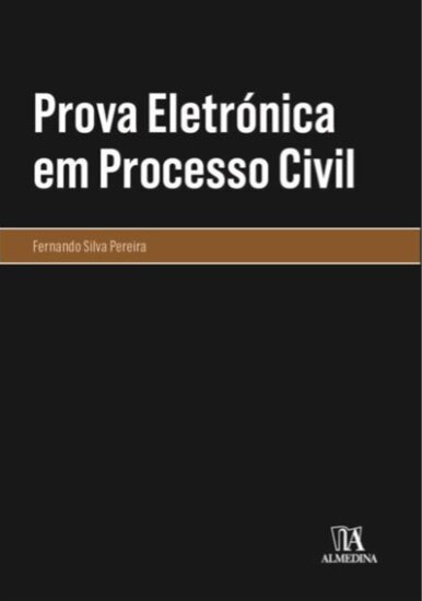 Prova Eletrónica Em Processo Civil