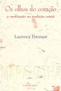 Os Olhos Do Coração: A Meditação Na Tradição Cristã