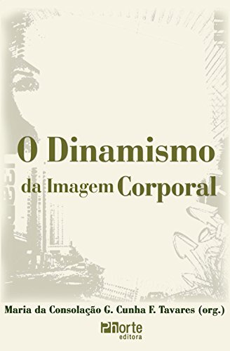 O Dinamismo da Imagem Corporal