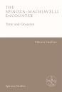 The Spinoza-Machiavelli Encounter