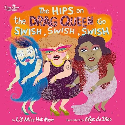 The Hips On The Drag Queen Go Swish Swish Swish