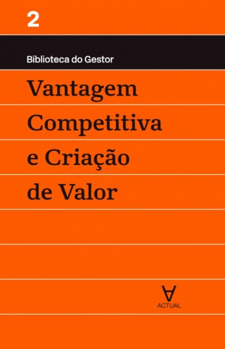Vantagem Competitiva e Criação de Valor - Vol II