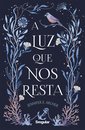 A Luz que Nos Resta