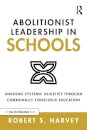 Abolitionist Leadership in Schools