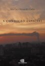 A Condição Espacial