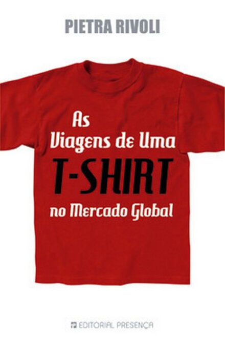 As Viagens De Uma T-Shirt No Mercado Global