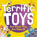 Terrific Toys and What They Are Made Of