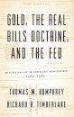 Gold, the Real Bills Doctrine, and the Fed