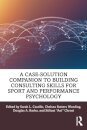 A Case-Solution Companion to Building Consulting Skills for Sport and Performance Psychology