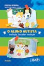 O Aluno Autista: Avaliação, Inclusão E Mediação