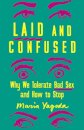 Laid and Confused