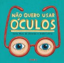 Não Quero Usar Óculos