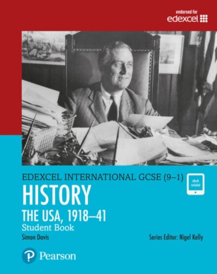 Pearson Edexcel International GCSE (9-1) History: The USA, 1918–41 Student Book