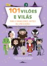 101 Vilões e Vilãs para Conheceres Antes de Cresceres