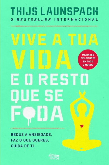 Vive a Tua Vida e o Resto que se F*da