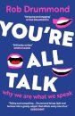 You’re All Talk