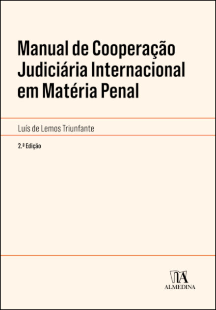 Manual De Cooperação  Judiciária Internacional Em Matéria Penal - 2ª Edição