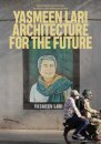 Yasmeen Lari : Architecture for the Future