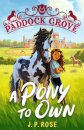 Paddock Grove: A Pony To Own