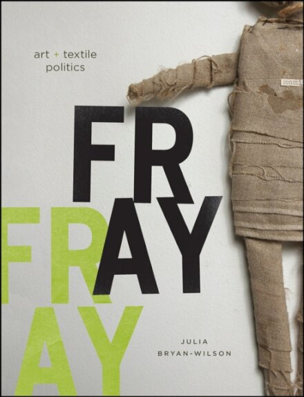 Fray : Art and Textile Politics