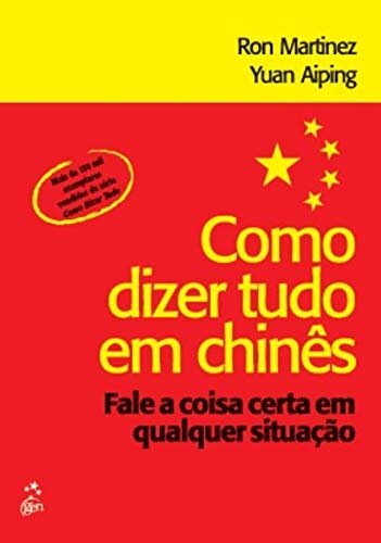 Como Dizer Tudo Em Chinês Fale A Coisa Certa