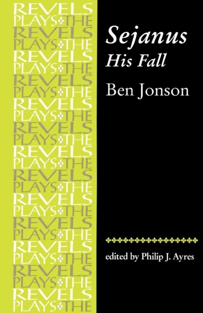 Sejanus, His Fall