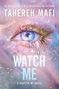 Watch Me (Shatter Me: The New Republic)