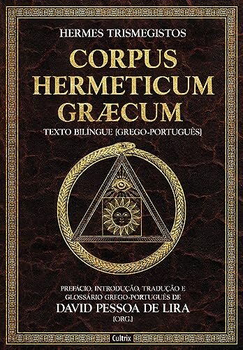 Corpus Hermeticum Græcum (Bilíngue Grego-Português)