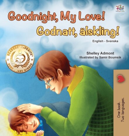 Goodnight, My Love! (English Swedish Bilingual Children's Book)