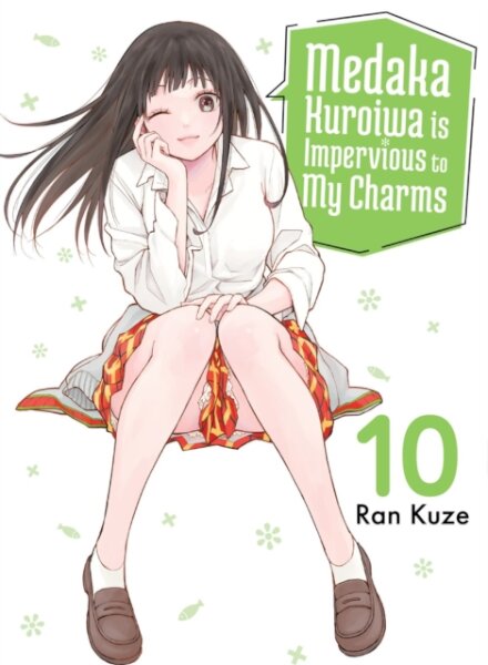 Medaka Kuroiwa Is Impervious to My Charms 10