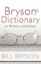 Bill Bryson'S Dictionary For Writers And Editors