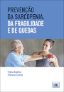Prevenção da Sarcopenia, da Fragilidade e de Quedas