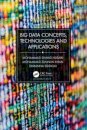 Big Data Concepts, Technologies, and Applications