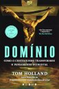 Domínio: Como o Cristianismo Transformou o Pensamento Ocidental