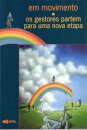 Em Movimento - Os gestores partem para uma nova etapa