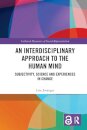 An Interdisciplinary Approach to the Human Mind