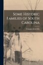 Some Historic Families of South Carolina
