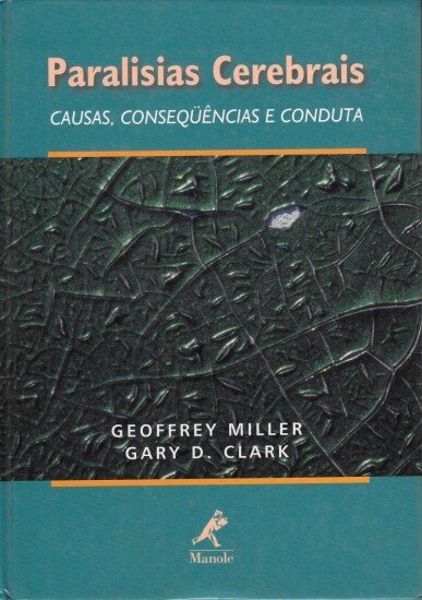 Paralisias Cerebrais Causas, Consequências e Conduta