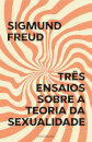Três Ensaios Sobre A Teoria Da Sexualidade