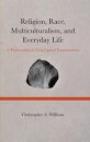 Religion, Race, Multiculturalism, and Everyday Life